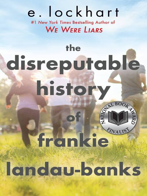 Title details for The Disreputable History of Frankie Landau-Banks (National Book Award Finalist) by E. Lockhart - Wait list